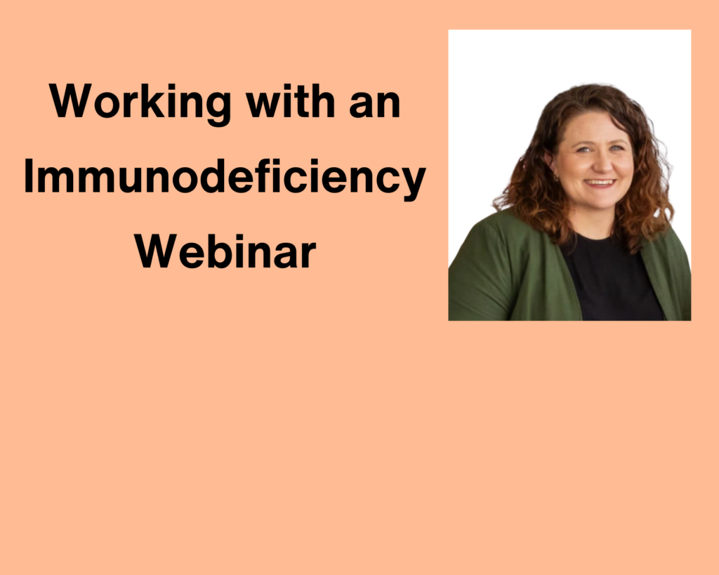 Working with an Immunodeficiency’.